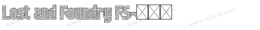 Lost and Foundry FS字体转换